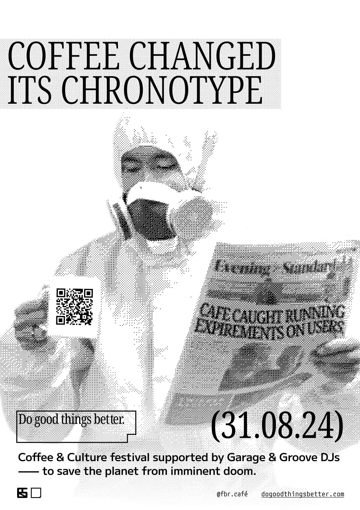 Halftone festival poster headlined "Coffee changed its chronotype", showing a figure in a hazmat suit holding a QR-code mug for 31.08.24, then the same poster wheatpasted in rows around a street pole, then a black and white lineup poster listing the coffee exhibitors and DJs.